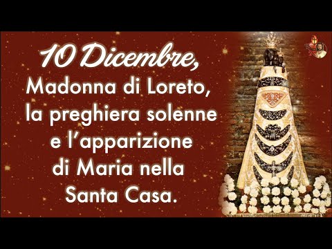 Preghiera alla madonna di loreto 10 dicembre