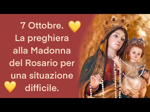 Preghiera madonna del rosario 7 ottobre
